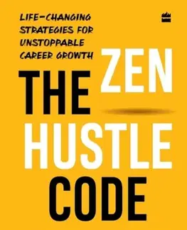 Motivačná literatúra The Zen Hustle Code - Anupam Mukerji,Bhasker Jaiswal