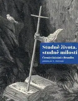 Náboženstvo - ostatné Studně života, studně milosti - Jaroslav F. Pechar