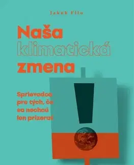 Ekológia, meteorológia, klimatológia Naša (klimatická) zmena - Jakub Filo