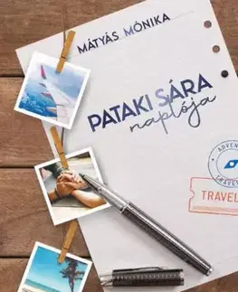 Pre deti a mládež - ostatné Pataki Sára naplója - Mónika Mátyás-Bondor