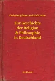 Svetová beletria Zur Geschichte der Religion & Philosophie in Deutschland - Heine Christian Johann Heinrich
