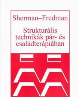 Partnerstvo a rodičovstvo - ostatné Strukturális technikák a pár- és családterápiában - Kolektív autorov