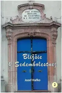 Kresťanstvo Bližšie k Sedembolestnej - Jozef Haľko