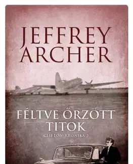 Svetová beletria Féltve őrzött titok - Jeffrey Archer