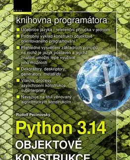 Programovanie, tvorba www stránok Python 3.14 - Objektové konstrukce - Rudolf Pecinovský