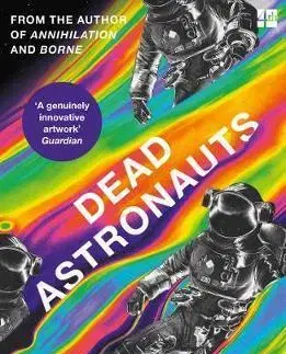 Sci-fi a fantasy Dead Astronauts - Jeff VanderMeer
