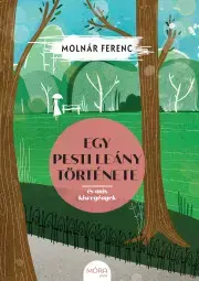 Svetová beletria Egy pesti leány története és más kisregények - Ferenc Molnár
