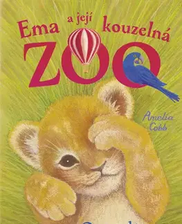 Pre deti a mládež - ostatné Ema a její kouzelná ZOO: Osamělé lvíče - Amelia Cobb