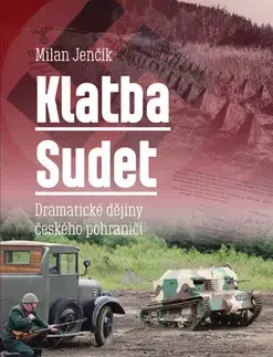 Slovenské a české dejiny Klatba Sudet - Milan Jenčík