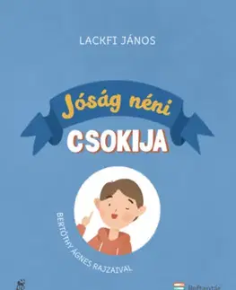 Rozprávky Jóság néni csokija - János Lackfi