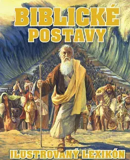 Náboženská literatúra pre deti Biblické postavy - Kolektív autorov,Janka Jurečková