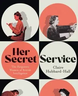 História - ostatné Her Secret Service - Claire Hubbard-Hall