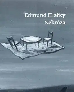 Slovenská beletria Nekróza - Edmunt Hlatký