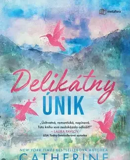 Romantická beletria Delikátny únik - Catherine Cowles