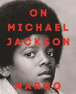 Biografie - ostatné On Michael Jackson - Margo Jefferson