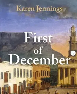 Historické romány First of December - Karen Jennings