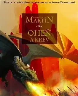 Sci-fi a fantasy Oheň a krev - George R.R. Martin