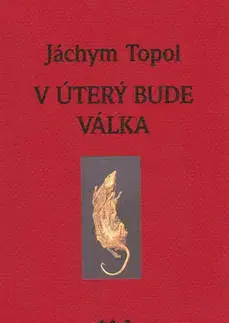 Poézia V úterý bude válka - Jáchym Topol
