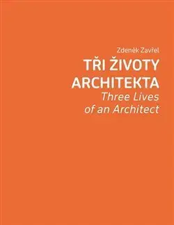 Osobnosti Tři životy architekta - Zdeněk Zavřel