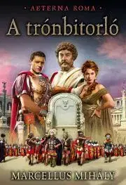Historické romány A trónbitorló - Mihály Marcellus