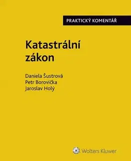 Právo ČR Katastrální zákon - Daniela Šustrová,Petr Borovička,Jaroslav Holý
