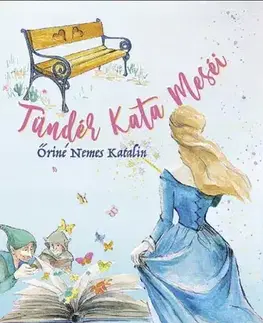 Rozprávky Tündér Kata meséi - Katalin Őriné Nemes