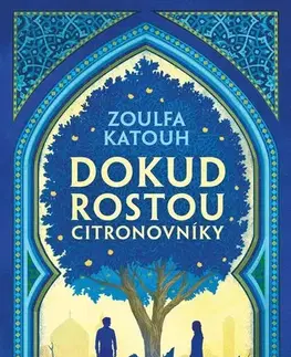 Young adults Dokud rostou citronovníky - Zoulfa Katouh,Radovan Baroš