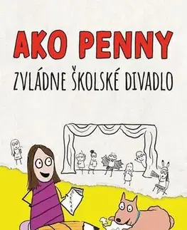 Pre deti a mládež - ostatné Ako Penny zvládne školské divadlo - Sara Shepard