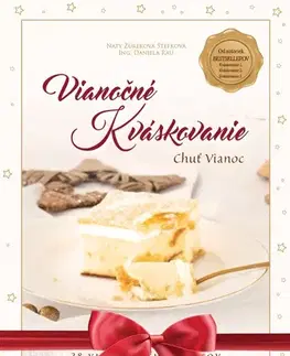 Kuchárky - ostatné Vianočné Kváskovanie – Chuť Vianoc - Naty Žúreková Štefková,Ing. Daniela Rau