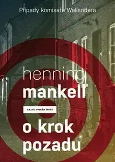 Detektívky, trilery, horory O krok pozadu (Případy komisaře Wallandera) - Henning Mankell