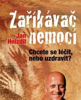 Zdravie, životný štýl - ostatné Zaříkávač nemocí, 2. vydanie - Jan Hnízdil