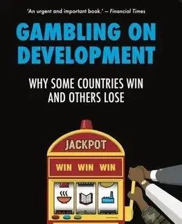 Politológia Gambling on Development - Stefan Dercon