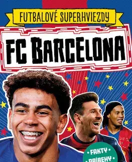 Pre deti a mládež - ostatné FC Barcelona. Futbalové superhviezdy - Simon Mugford,Dan Green,Ivan Truchlík