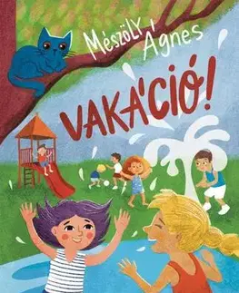 Rozprávky Vakáció! - Levendula és Varázsmacska - Ágnes Mészöly