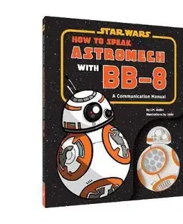 Cudzojazyčná literatúra Star Wars - How to Speak Astromech with BB-8