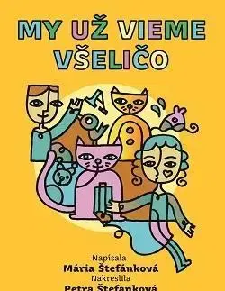 Príprava do školy, pracovné zošity My už vieme všeličo - Petra Štefanková,Mária Štefánková