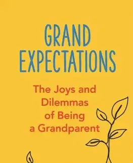 Rodičovstvo, rodina Grand Expectations - Celia Dodd