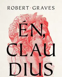 Historické romány Én, Claudius - Robert Graves