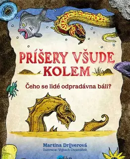 Encyklopédie pre deti a mládež - ostatné Příšery všude kolem - Martina Drijverová