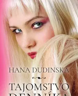 Romantická beletria Tajomstvo denníka - Hana Dudinská