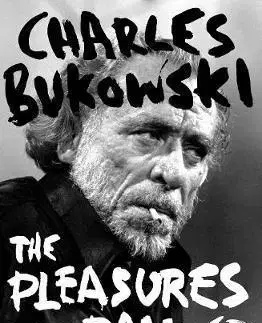 Cudzojazyčná literatúra The Pleasures of the Damned - Charles Bukowski