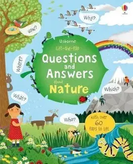 V cudzom jazyku Lift the Flap Questions and Answers about Nature - Katie Daynes,Marie-Eve Tremblay