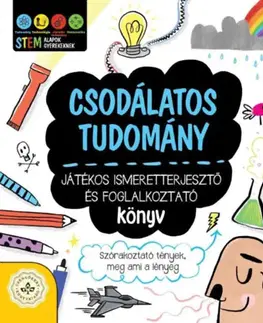 Veda a technika Csodálatos tudomány