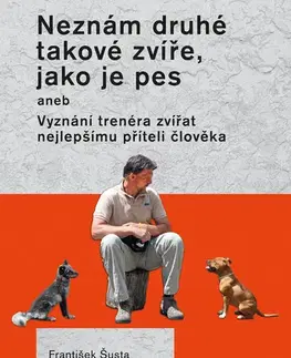 Mačky Neznám druhé takové zvíře, jako je pes - František Šusta