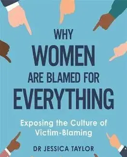 Eseje, úvahy, štúdie Why Women Are Blamed For Everything - Jessica Taylor
