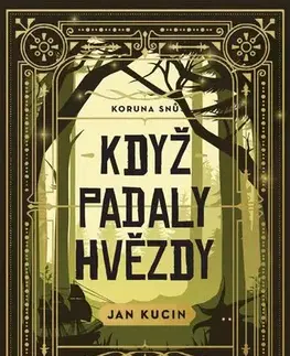 Sci-fi a fantasy Když padaly hvězdy - Jan Kucin