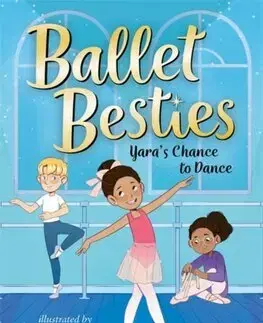 Pre dievčatá Ballet Besties: Yara's Chance to Dance - Yasmine Naghdi,Chitra Soundar,Paula Franco