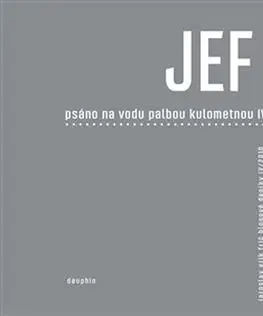 Fejtóny, rozhovory, reportáže Psáno na vodu palbou kulometnou IV - Jaroslav Erik Frič