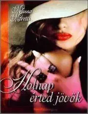 Romantická beletria Holnap ?érted jövök - Melissa Moretti