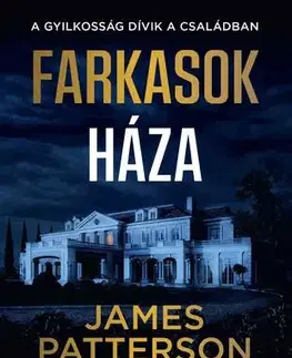 Detektívky, trilery, horory Farkasok háza - James Patterson,Mike Lupica